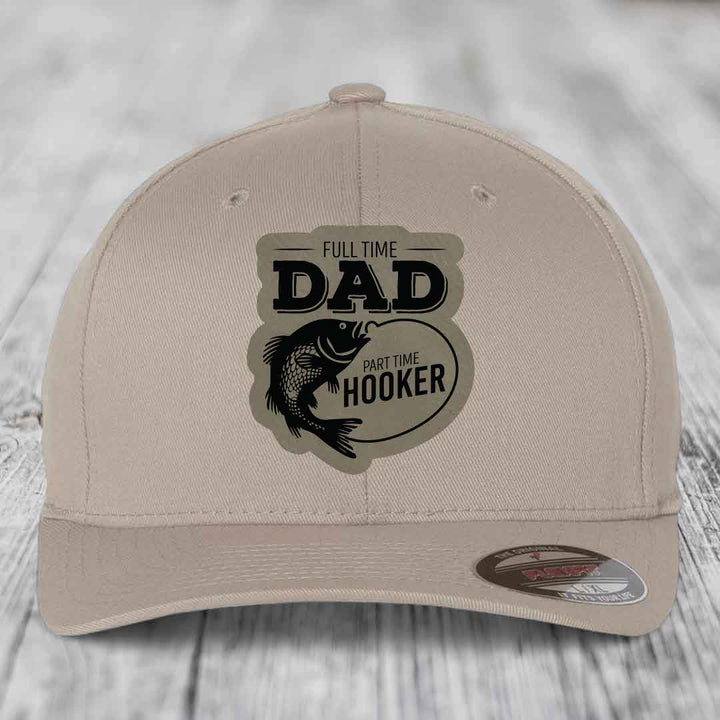Full Time Dad Part Time Hooker - Leather Patch Hat - Light Brown to Black Patch - Flexfit 6277 Fitted Hat