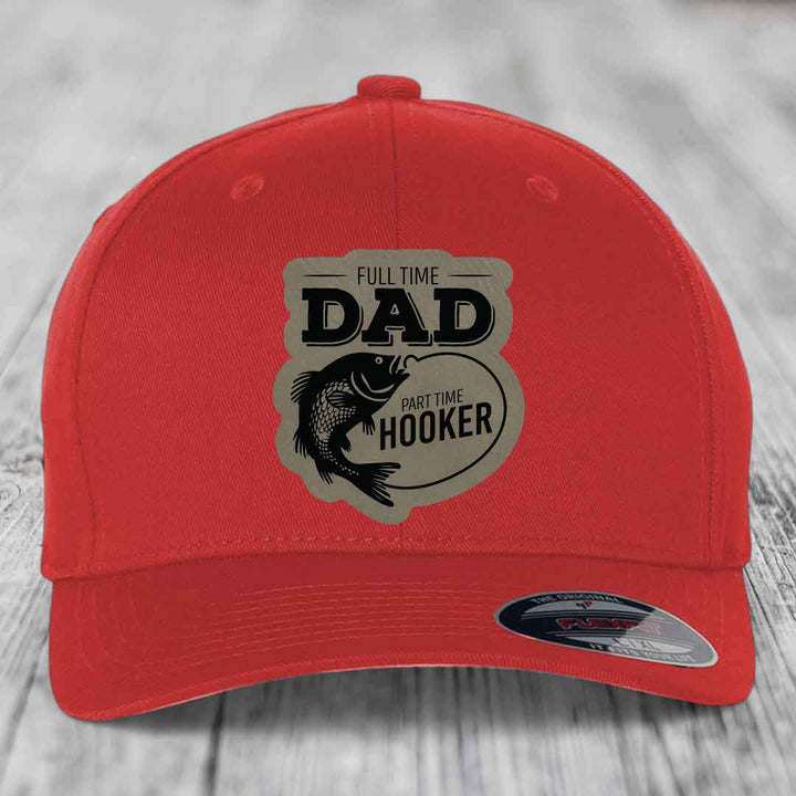 Full Time Dad Part Time Hooker - Leather Patch Hat - Light Brown to Black Patch - Flexfit 6277 Fitted Hat