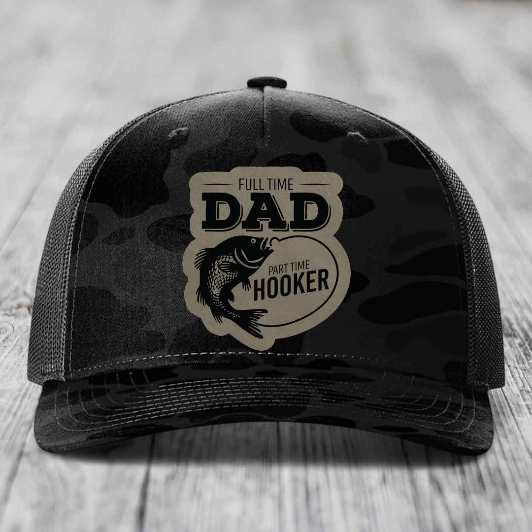 Full Time Dad Part Time Hooker - Leather Patch Hat - Light Brown to Black Patch - Richardson 112PFP Snapback Trucker Hat