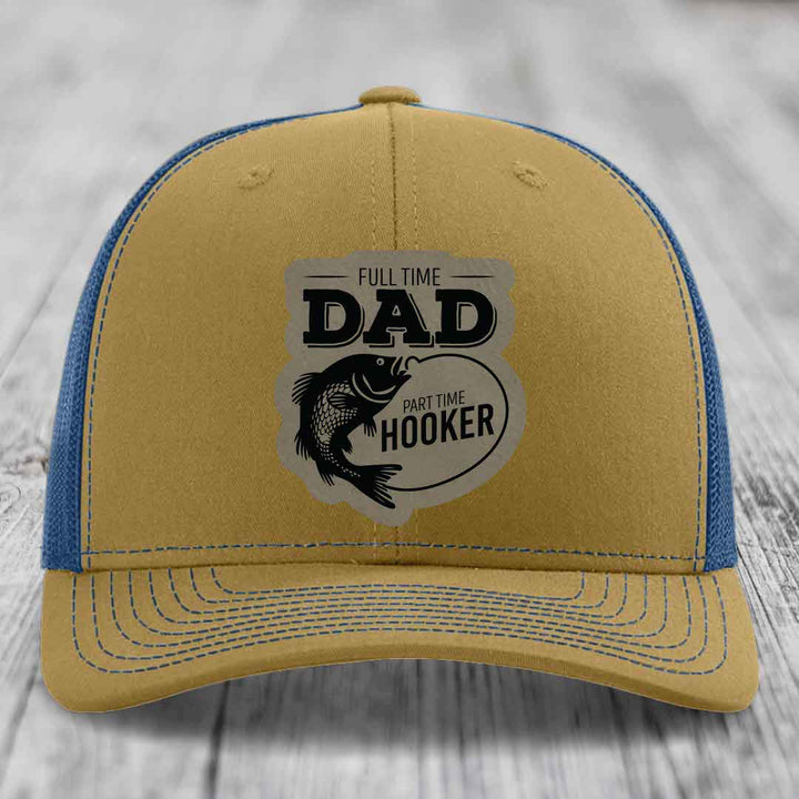 Full Time Dad Part Time Hooker - Leather Patch Hat - Light Brown to Black Patch - Richardson 112 Snapback Trucker Hat