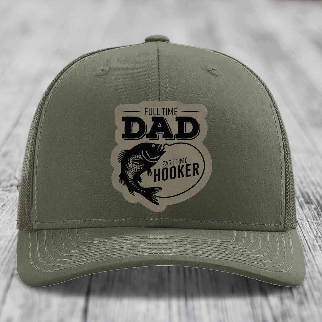 Full Time Dad Part Time Hooker - Leather Patch Hat - Light Brown to Black Patch - Richardson 112 Snapback Trucker Hat