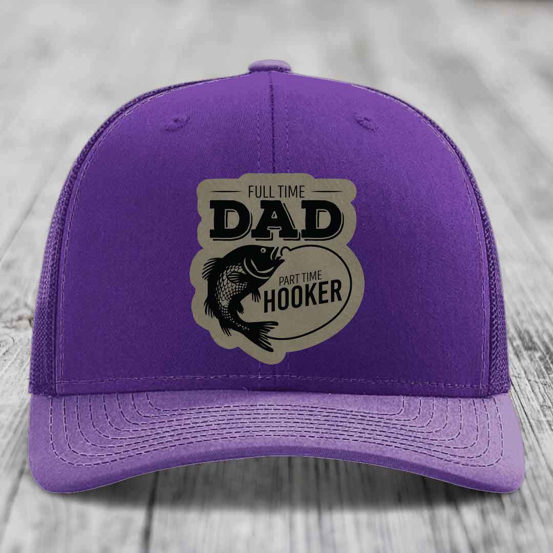 Full Time Dad Part Time Hooker - Leather Patch Hat - Light Brown to Black Patch - Richardson 112 Snapback Trucker Hat