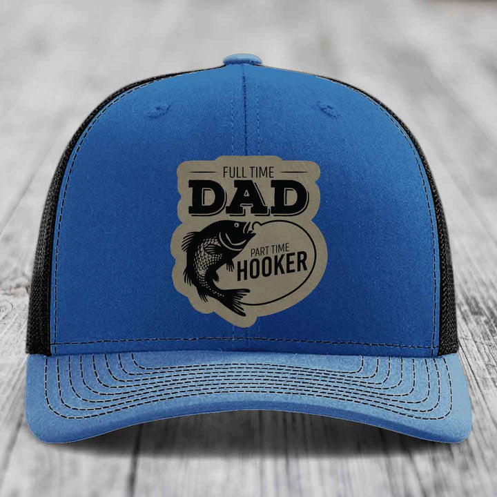 Full Time Dad Part Time Hooker - Leather Patch Hat - Light Brown to Black Patch - Richardson 112 Snapback Trucker Hat