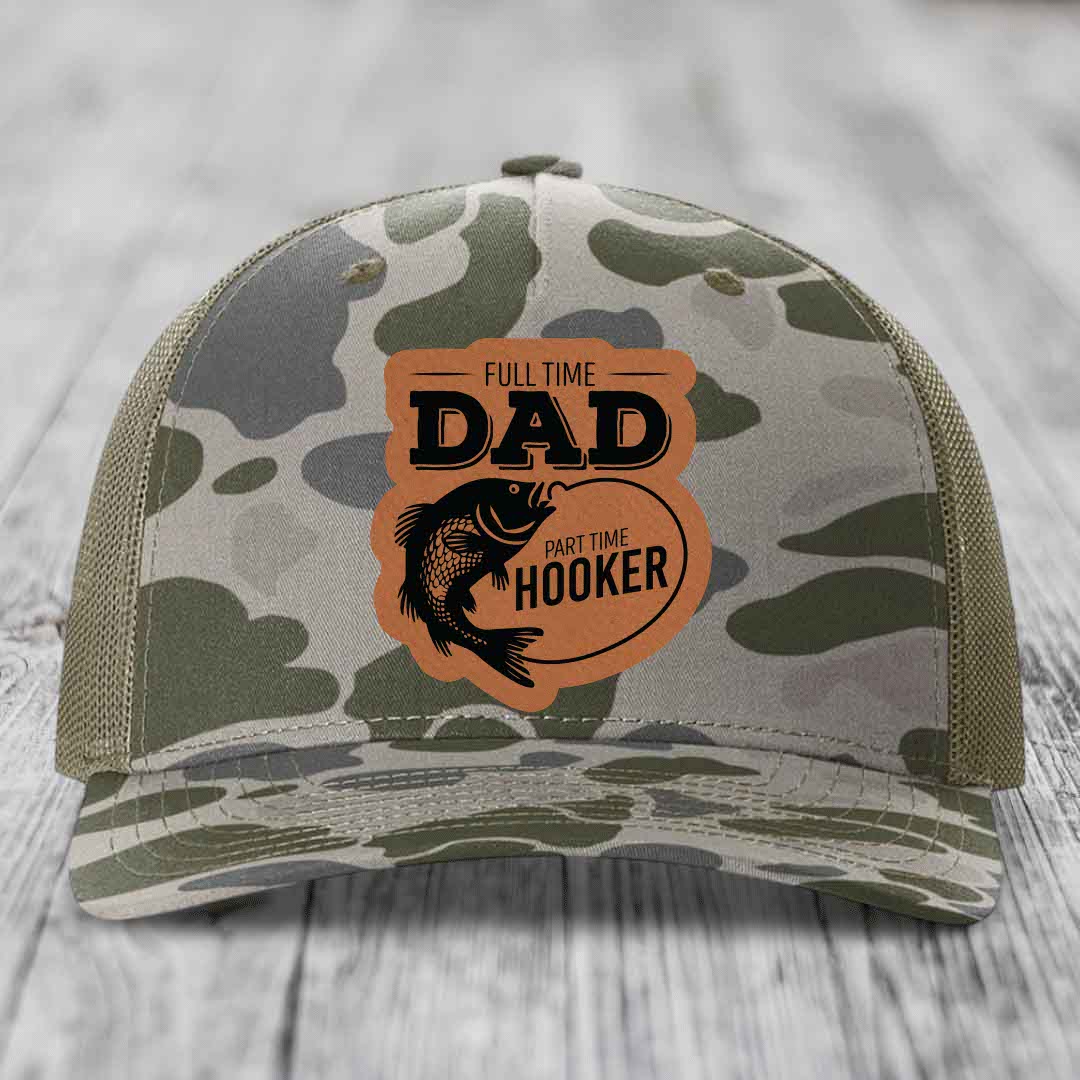 Full Time Dad Part Time Hooker - Leather Patch Hat - Rawhide to Black Patch - Richardson 112PFP Snapback Trucker Hat