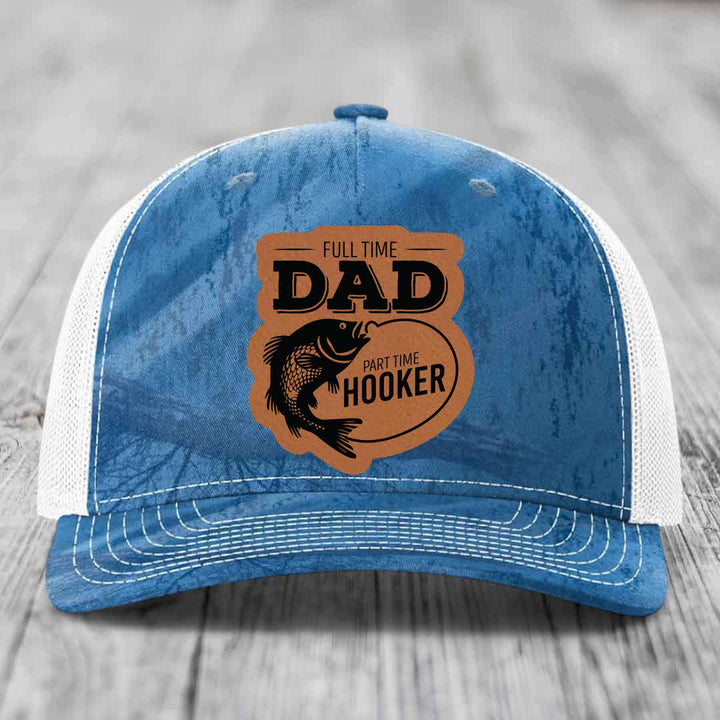 Full Time Dad Part Time Hooker - Leather Patch Hat - Rawhide to Black Patch - Richardson 112PFP Snapback Trucker Hat