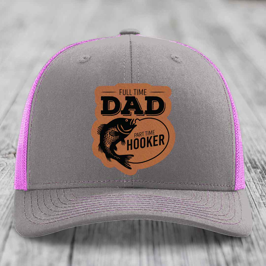 Full Time Dad Part Time Hooker - Leather Patch Hat - Rawhide to Black Patch - Richardson 112 Snapback Trucker Hat