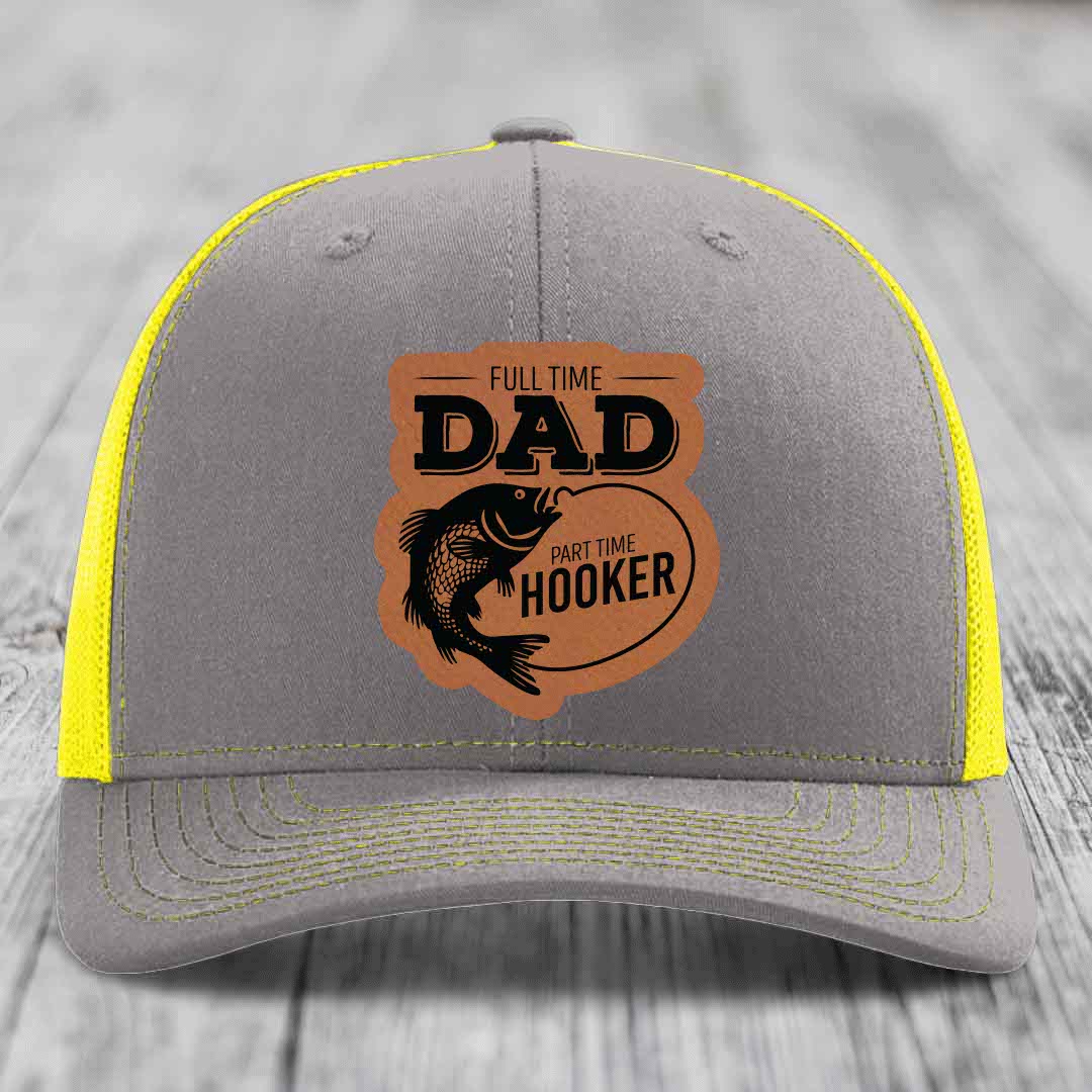 Full Time Dad Part Time Hooker - Leather Patch Hat - Rawhide to Black Patch - Richardson 112 Snapback Trucker Hat