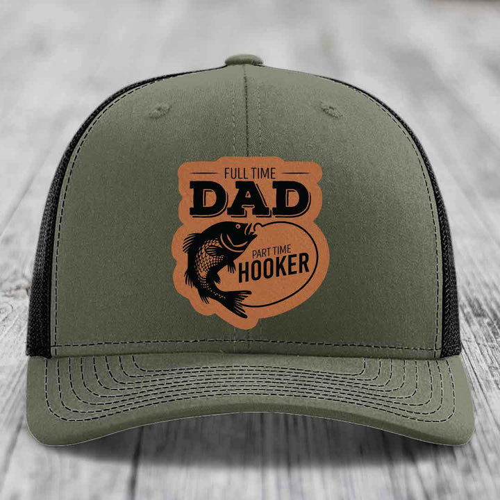 Full Time Dad Part Time Hooker - Leather Patch Hat - Rawhide to Black Patch - Richardson 112 Snapback Trucker Hat