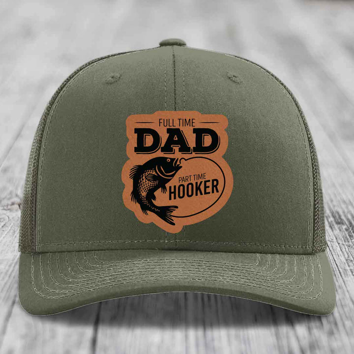 Full Time Dad Part Time Hooker - Leather Patch Hat - Rawhide to Black Patch - Richardson 112 Snapback Trucker Hat
