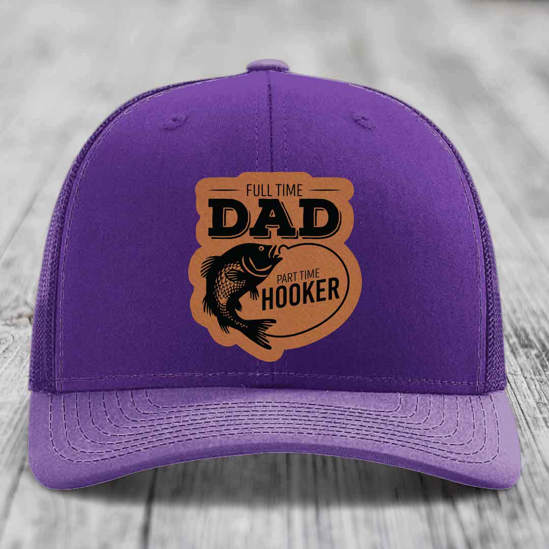 Full Time Dad Part Time Hooker - Leather Patch Hat - Rawhide to Black Patch - Richardson 112 Snapback Trucker Hat