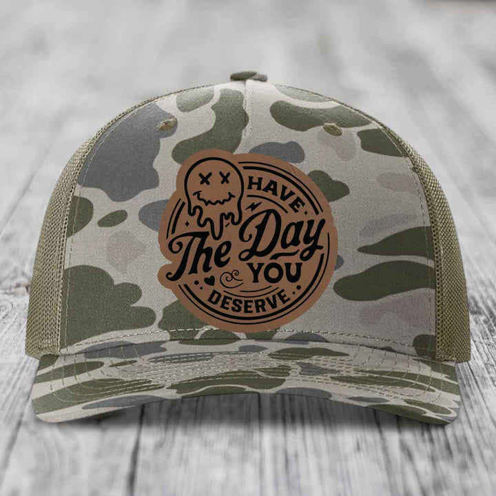 Have the Day You Deserve - Leather Patch Hat - Dark Brown to Black Patch - Richardson 112PFP Snapback Trucker Hat