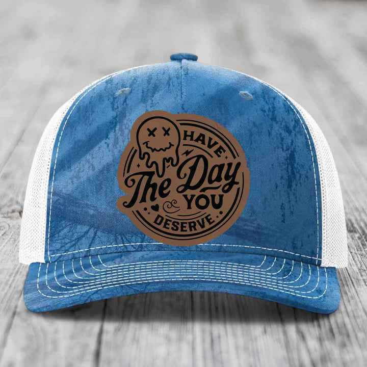 Have the Day You Deserve - Leather Patch Hat - Dark Brown to Black Patch - Richardson 112PFP Snapback Trucker Hat