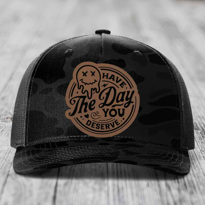Have the Day You Deserve - Leather Patch Hat - Dark Brown to Black Patch - Richardson 112PFP Snapback Trucker Hat