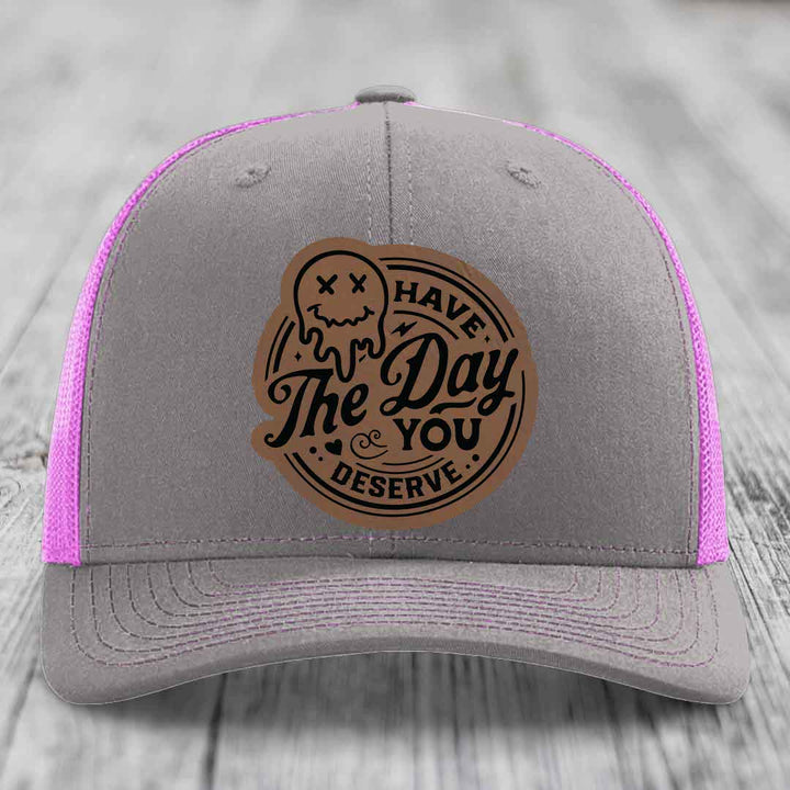 Have the Day You Deserve - Leather Patch Hat - Dark Brown to Black Patch - Richardson 112 Snapback Trucker Hat
