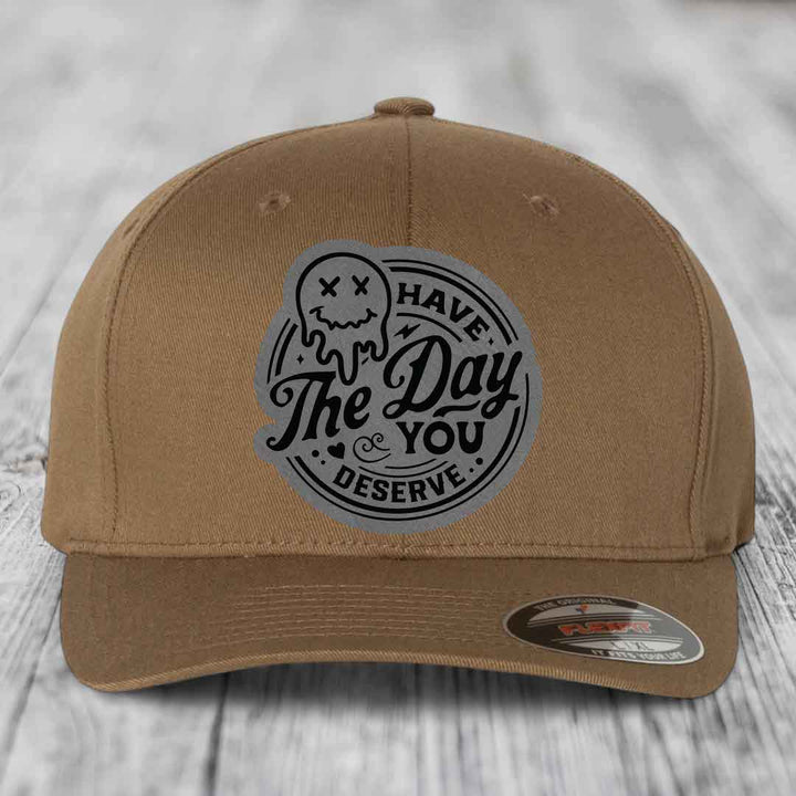 Have the Day You Deserve - Leather Patch Hat - Grey to Black Patch - Flexfit 6277 Fitted Hat