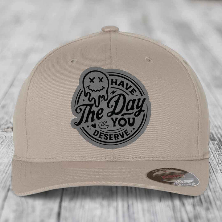 Have the Day You Deserve - Leather Patch Hat - Grey to Black Patch - Flexfit 6277 Fitted Hat
