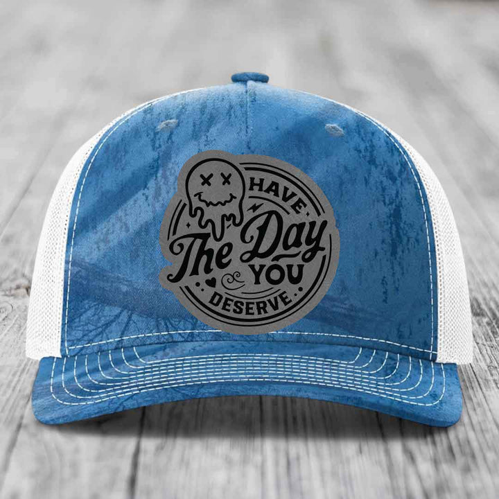 Have the Day You Deserve - Leather Patch Hat - Grey to Black Patch - Richardson 112PFP Snapback Trucker Hat