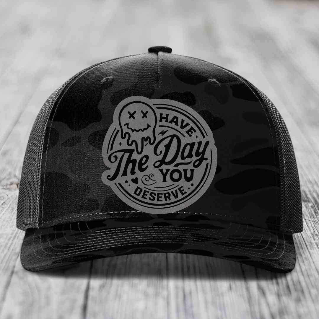 Have the Day You Deserve - Leather Patch Hat - Grey to Black Patch - Richardson 112PFP Snapback Trucker Hat