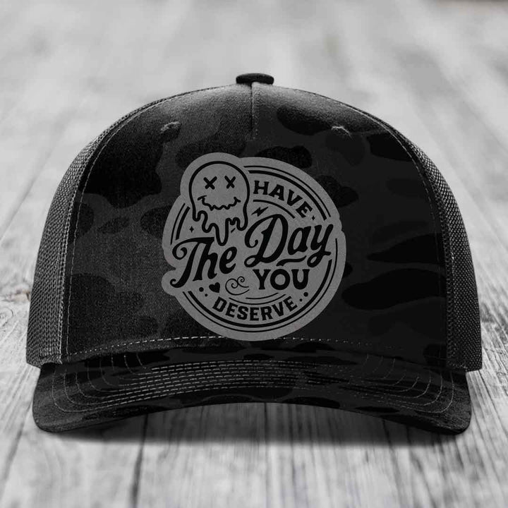 Have the Day You Deserve - Leather Patch Hat - Grey to Black Patch - Richardson 112PFP Snapback Trucker Hat