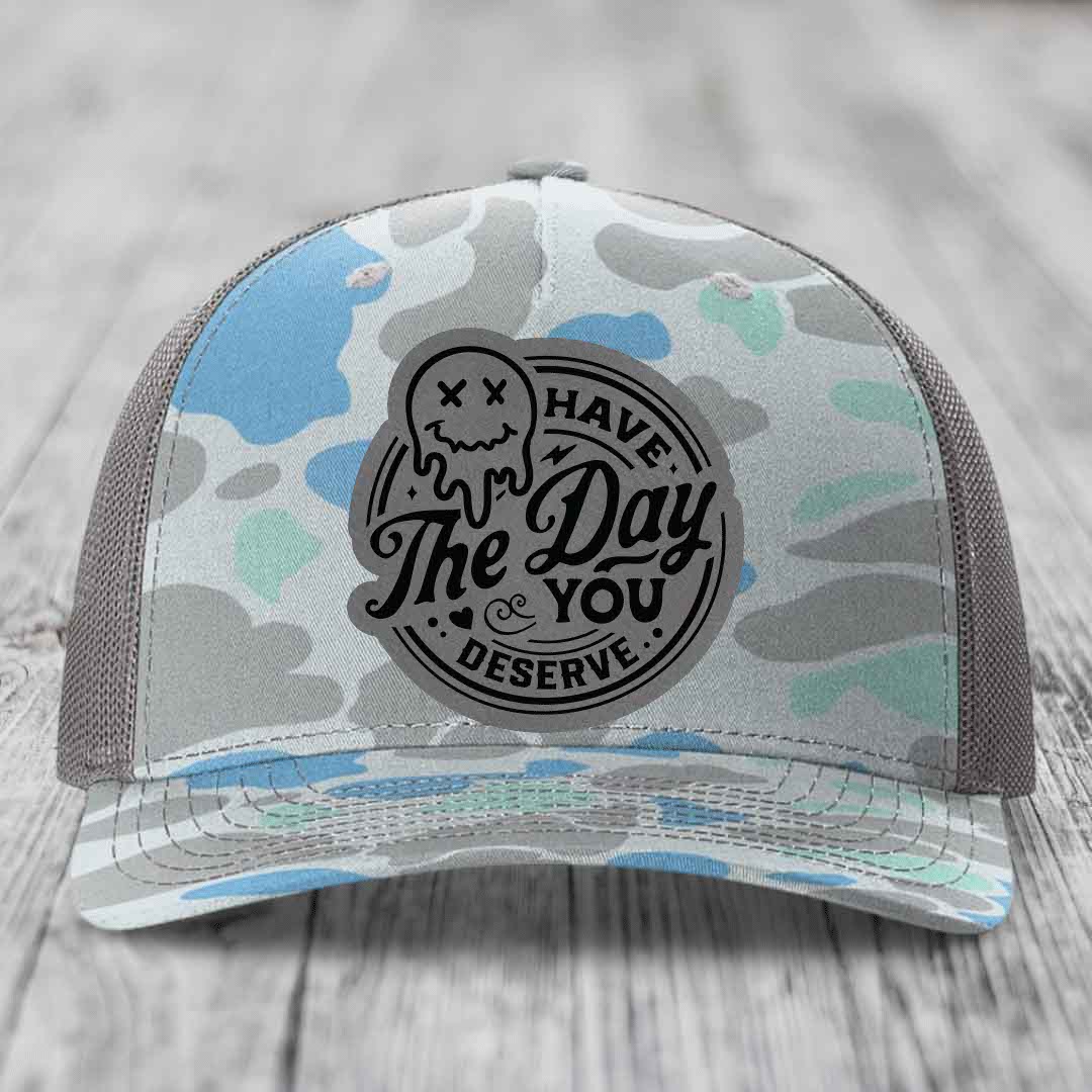 Have the Day You Deserve - Leather Patch Hat - Grey to Black Patch - Richardson 112PFP Snapback Trucker Hat