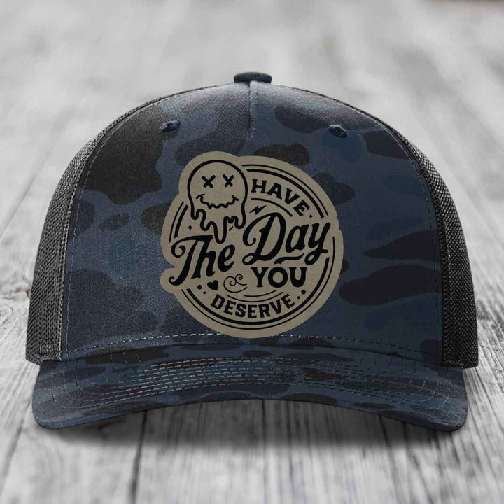 Have the Day You Deserve - Leather Patch Hat - Light Brown to Black Patch - Richardson 112PFP Snapback Trucker Hat