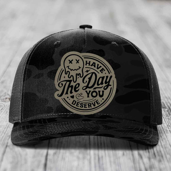 Have the Day You Deserve - Leather Patch Hat - Light Brown to Black Patch - Richardson 112PFP Snapback Trucker Hat