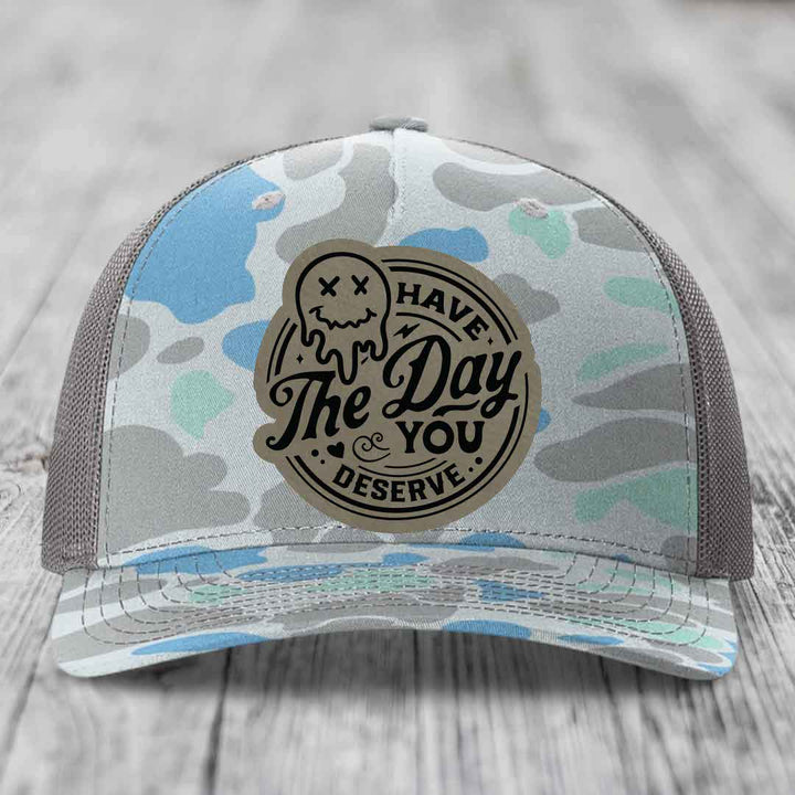 Have the Day You Deserve - Leather Patch Hat - Light Brown to Black Patch - Richardson 112PFP Snapback Trucker Hat