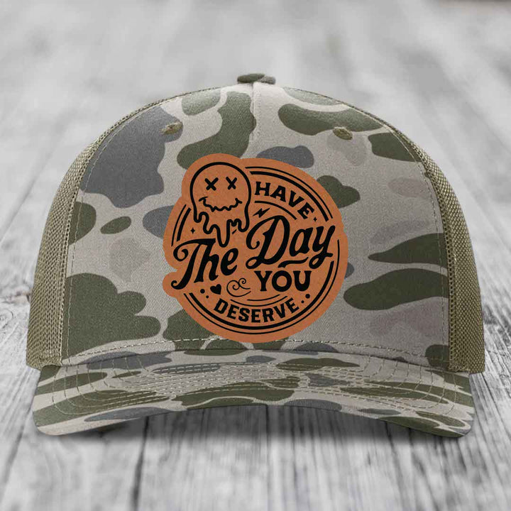 Have the Day You Deserve - Leather Patch Hat - Rawhide to Black Patch - Richardson 112PFP Snapback Trucker Hat