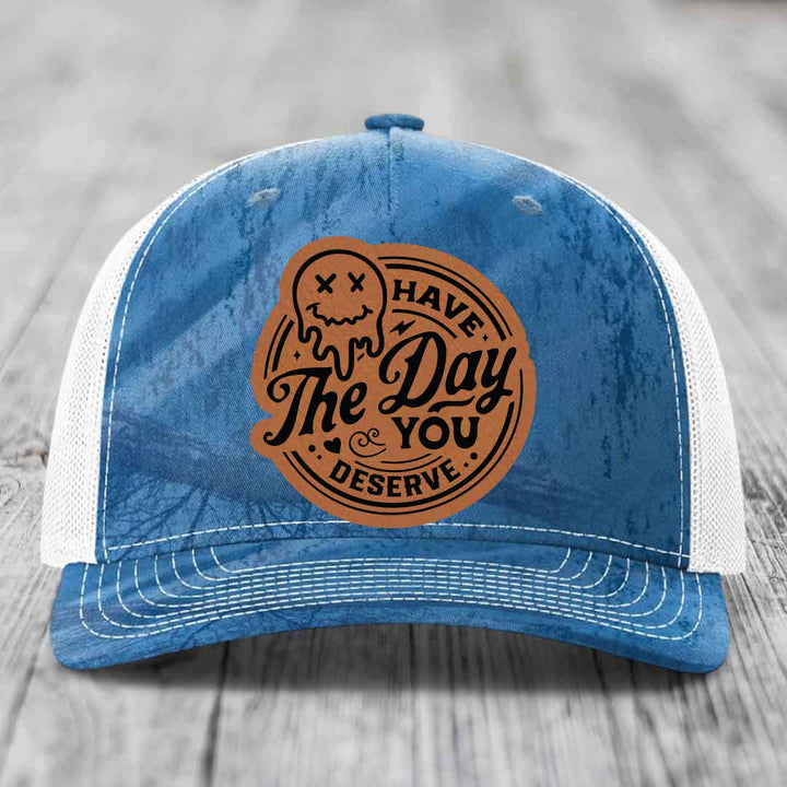 Have the Day You Deserve - Leather Patch Hat - Rawhide to Black Patch - Richardson 112PFP Snapback Trucker Hat