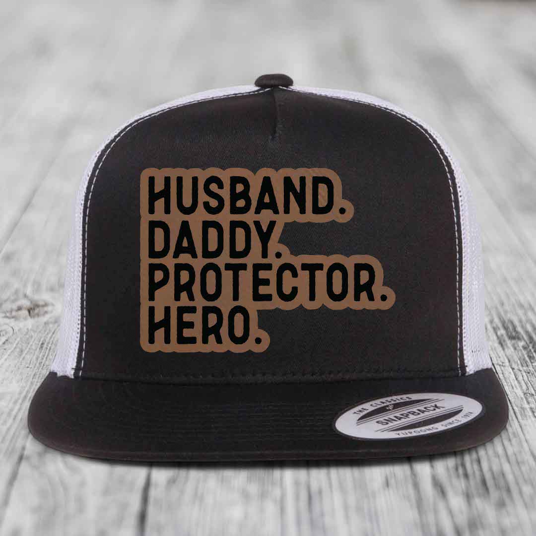 Husband Daddy Protector Hero - Leather Patch Hat - Dark Brown to Black Patch - Yupoong 6006 Snapback Flatbill Hat