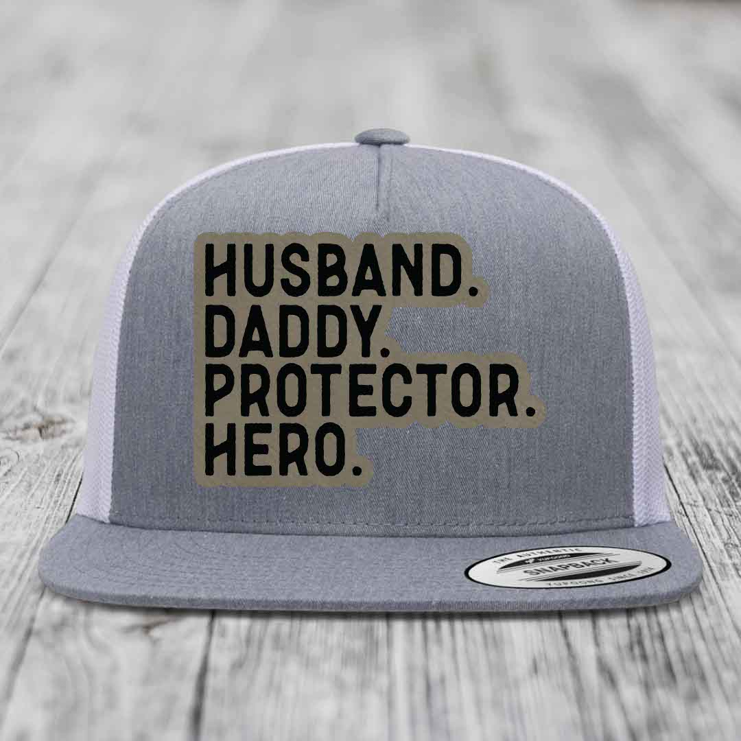 Husband Daddy Protector Hero - Leather Patch Hat - Light Brown to Black Patch - Yupoong 6006 Snapback Flatbill Hat