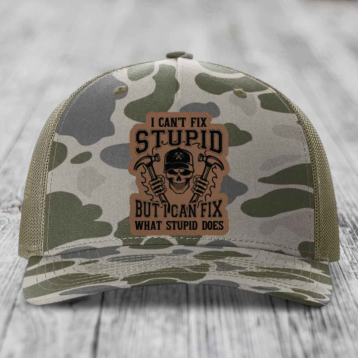 I Cant Fix Stupid But I Can Fix What Stupid Does - Leather Patch Hat - Dark Brown to Black Patch - Richardson 112PFP Snapback Trucker Hat