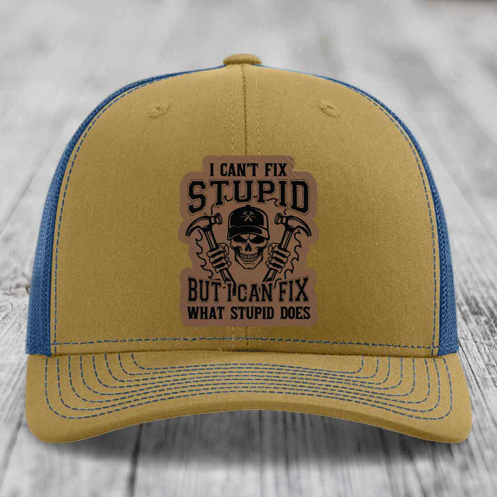 I Cant Fix Stupid But I Can Fix What Stupid Does - Leather Patch Hat - Dark Brown to Black Patch - Richardson 112 Snapback Trucker Hat