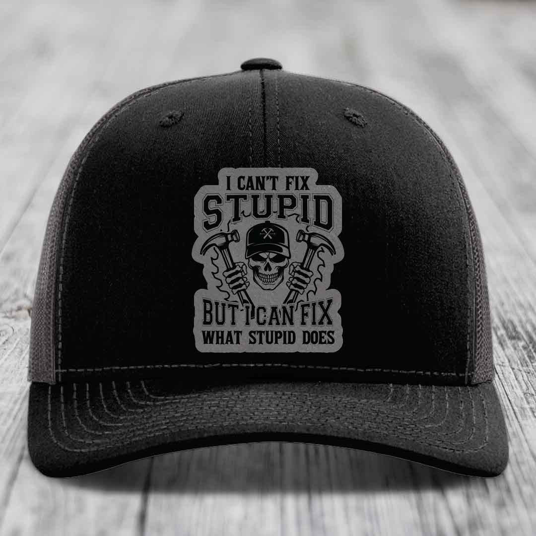 I Cant Fix Stupid But I Can Fix What Stupid Does - Leather Patch Hat - Grey to Black Patch - Richardson 112 Snapback Trucker Hat