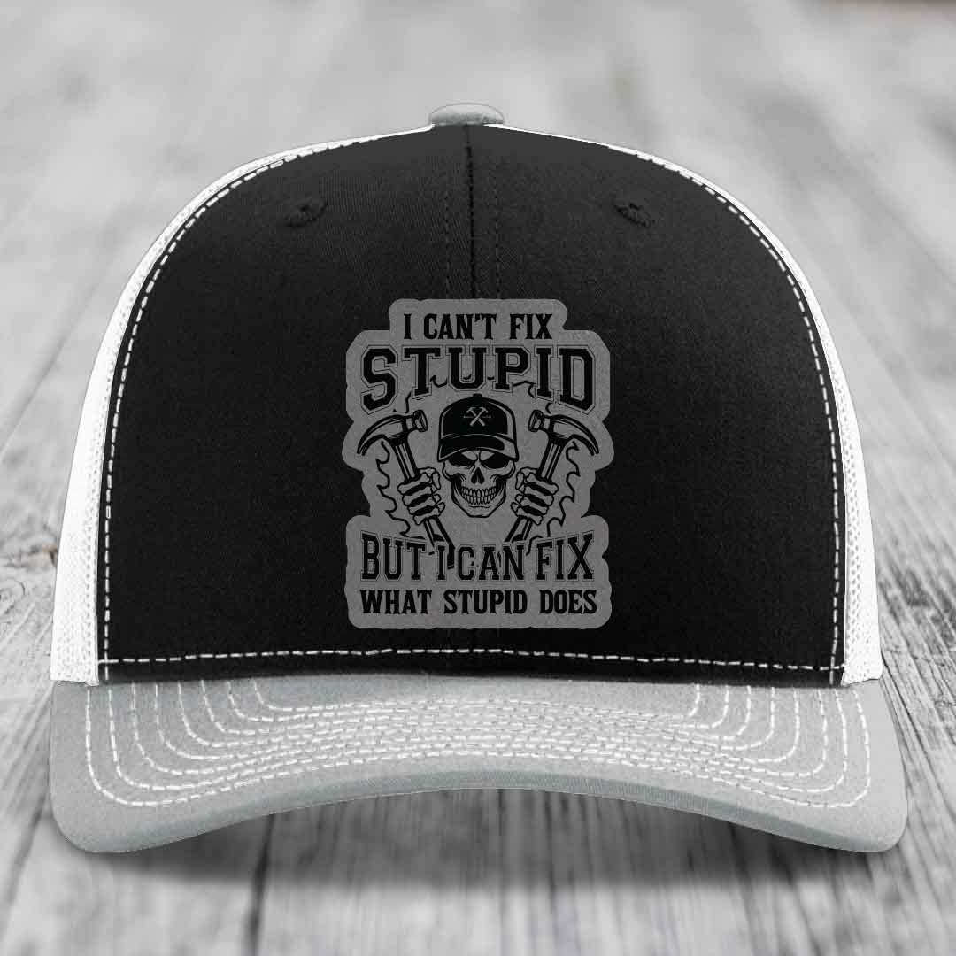 I Cant Fix Stupid But I Can Fix What Stupid Does - Leather Patch Hat - Grey to Black Patch - Richardson 112 Snapback Trucker Hat