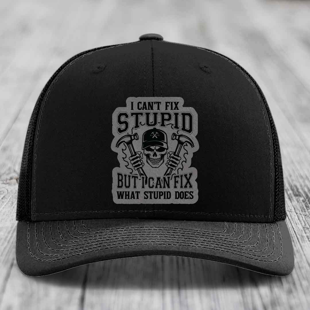 I Cant Fix Stupid But I Can Fix What Stupid Does - Leather Patch Hat - Grey to Black Patch - Richardson 112 Snapback Trucker Hat