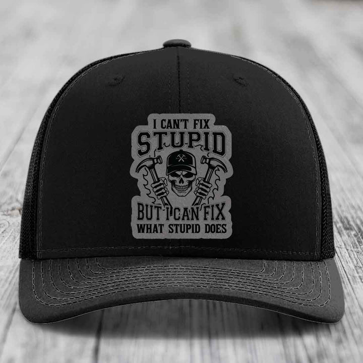 I Cant Fix Stupid But I Can Fix What Stupid Does - Leather Patch Hat - Grey to Black Patch - Richardson 112 Snapback Trucker Hat