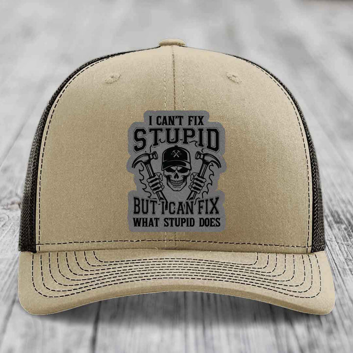 I Cant Fix Stupid But I Can Fix What Stupid Does - Leather Patch Hat - Grey to Black Patch - Richardson 112 Snapback Trucker Hat
