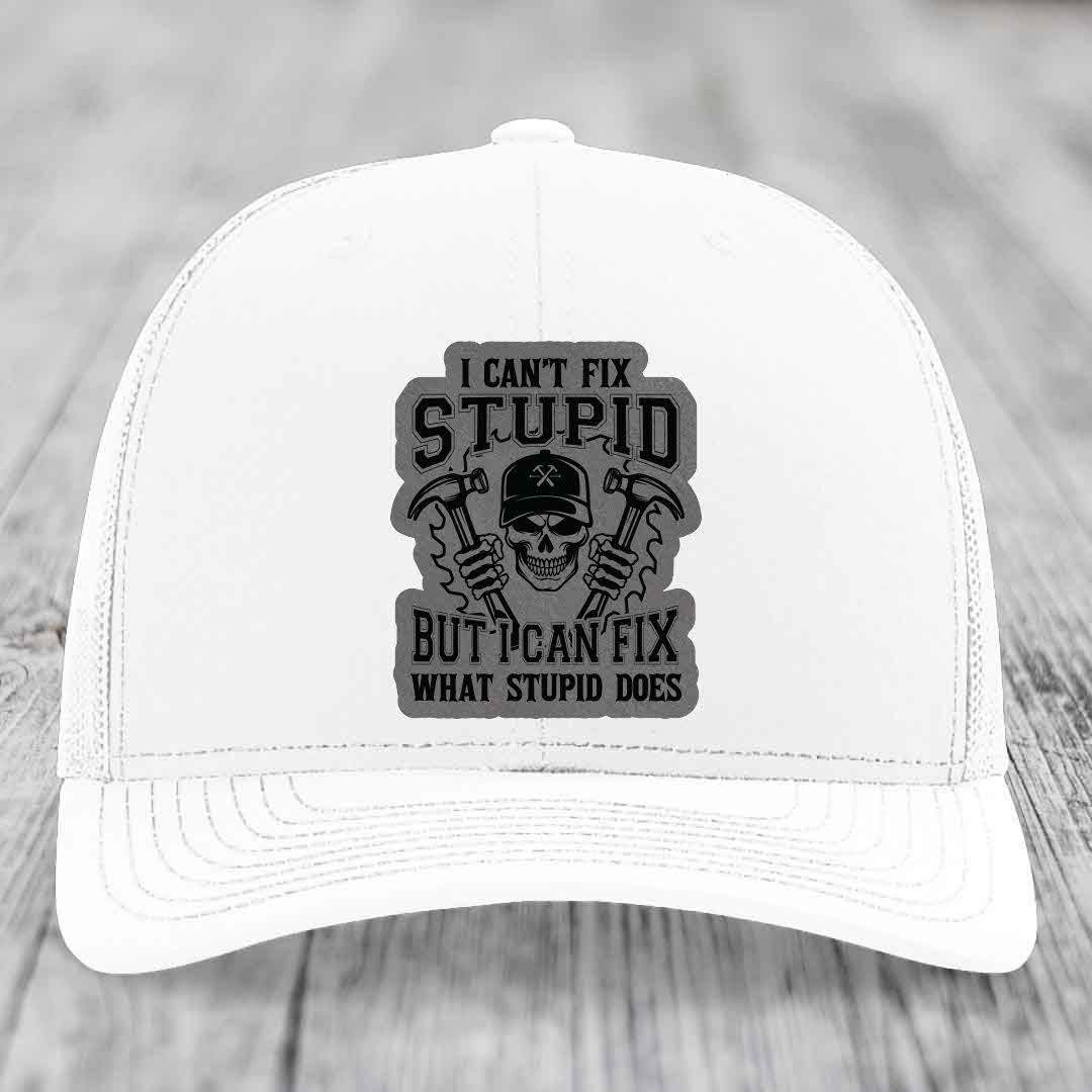 I Cant Fix Stupid But I Can Fix What Stupid Does - Leather Patch Hat - Grey to Black Patch - Richardson 112 Snapback Trucker Hat