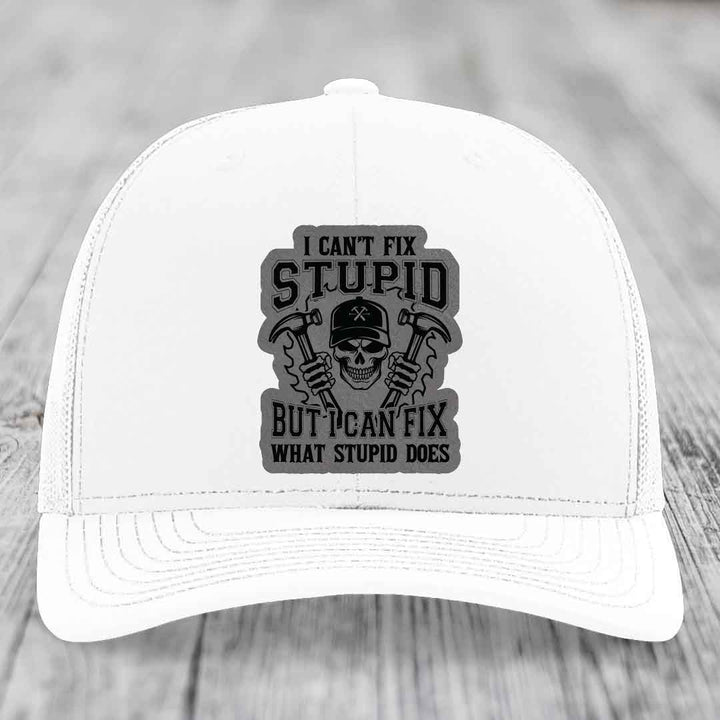 I Cant Fix Stupid But I Can Fix What Stupid Does - Leather Patch Hat - Grey to Black Patch - Richardson 112 Snapback Trucker Hat
