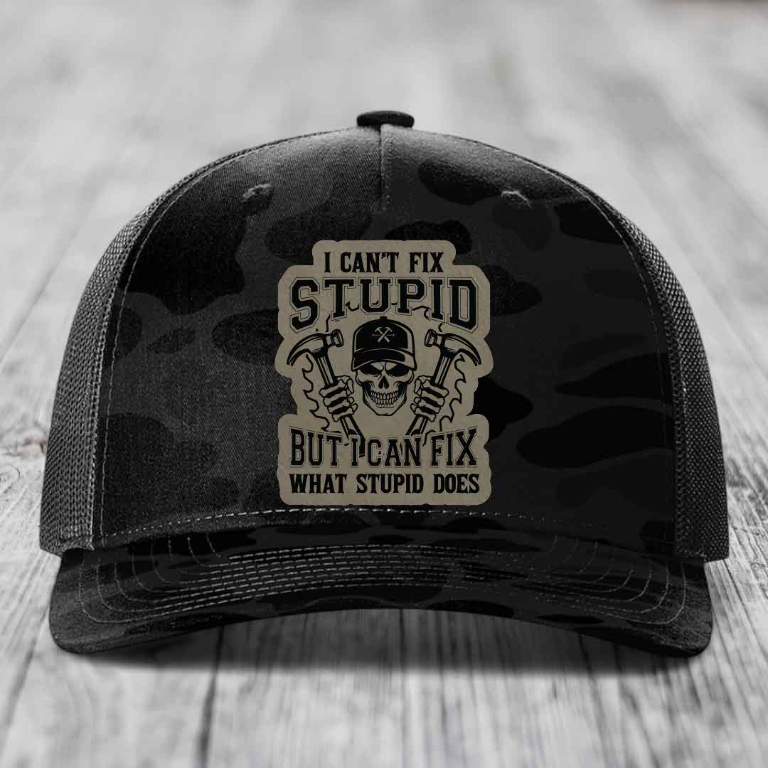I Cant Fix Stupid But I Can Fix What Stupid Does - Leather Patch Hat - Light Brown to Black Patch - Richardson 112PFP Snapback Trucker Hat
