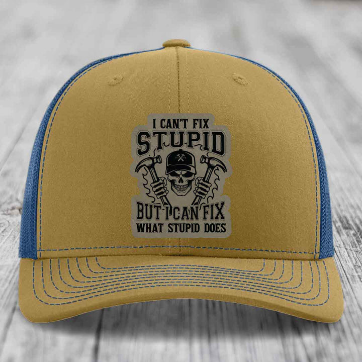 I Cant Fix Stupid But I Can Fix What Stupid Does - Leather Patch Hat - Light Brown to Black Patch - Richardson 112 Snapback Trucker Hat
