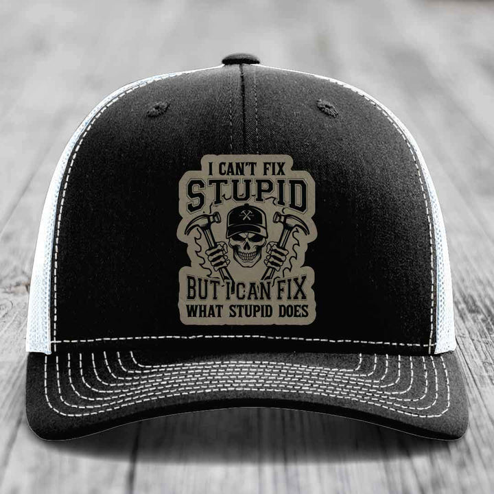 I Cant Fix Stupid But I Can Fix What Stupid Does - Leather Patch Hat - Light Brown to Black Patch - Richardson 112 Snapback Trucker Hat