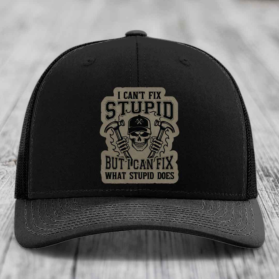 I Cant Fix Stupid But I Can Fix What Stupid Does - Leather Patch Hat - Light Brown to Black Patch - Richardson 112 Snapback Trucker Hat