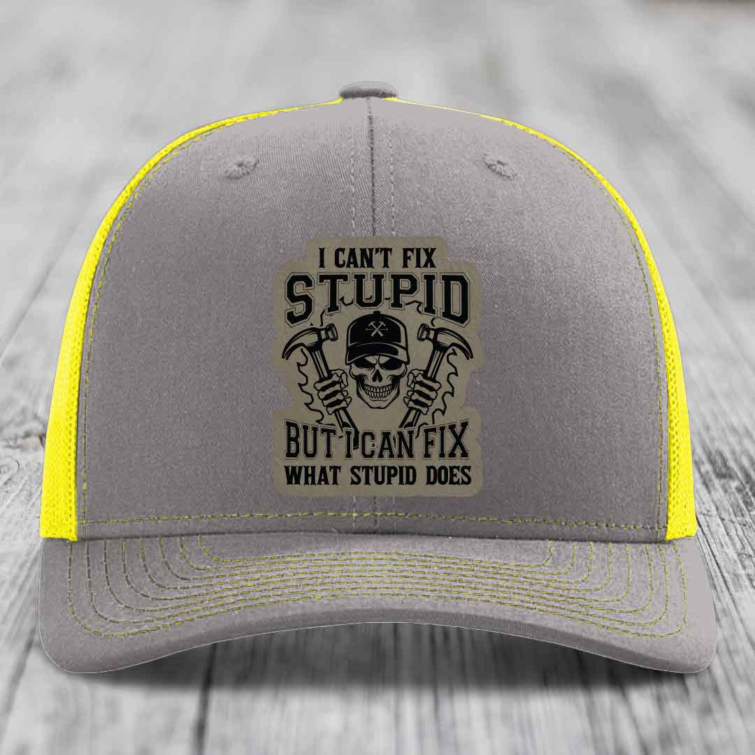 I Cant Fix Stupid But I Can Fix What Stupid Does - Leather Patch Hat - Light Brown to Black Patch - Richardson 112 Snapback Trucker Hat