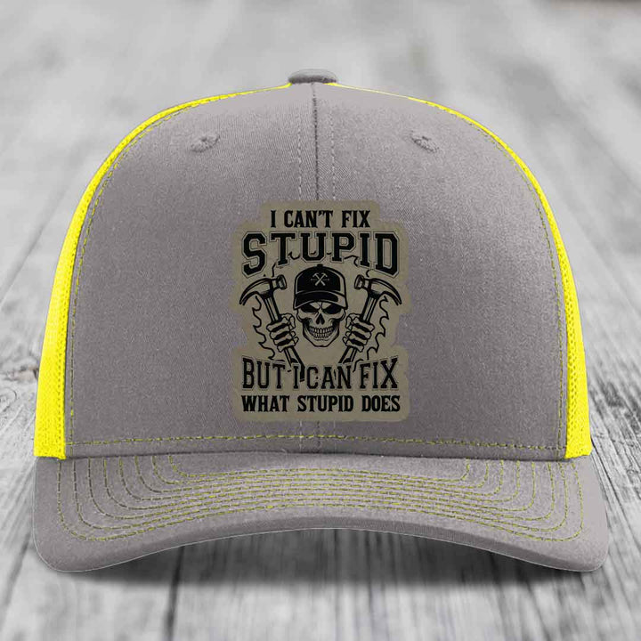 I Cant Fix Stupid But I Can Fix What Stupid Does - Leather Patch Hat - Light Brown to Black Patch - Richardson 112 Snapback Trucker Hat