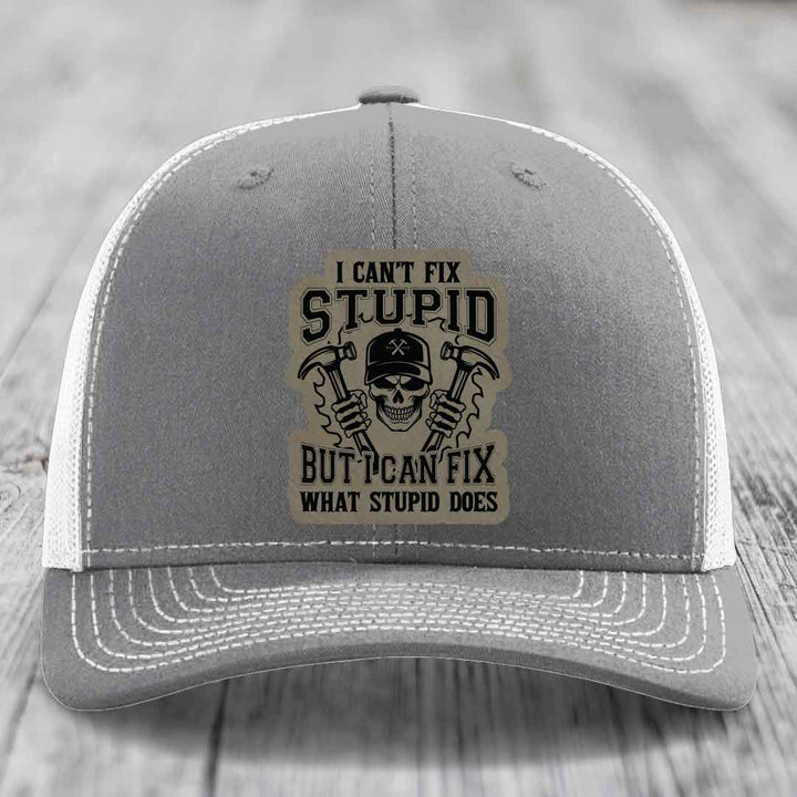 I Cant Fix Stupid But I Can Fix What Stupid Does - Leather Patch Hat - Light Brown to Black Patch - Richardson 112 Snapback Trucker Hat