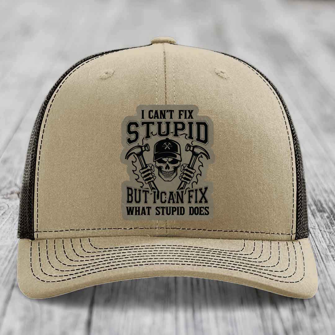 I Cant Fix Stupid But I Can Fix What Stupid Does - Leather Patch Hat - Light Brown to Black Patch - Richardson 112 Snapback Trucker Hat
