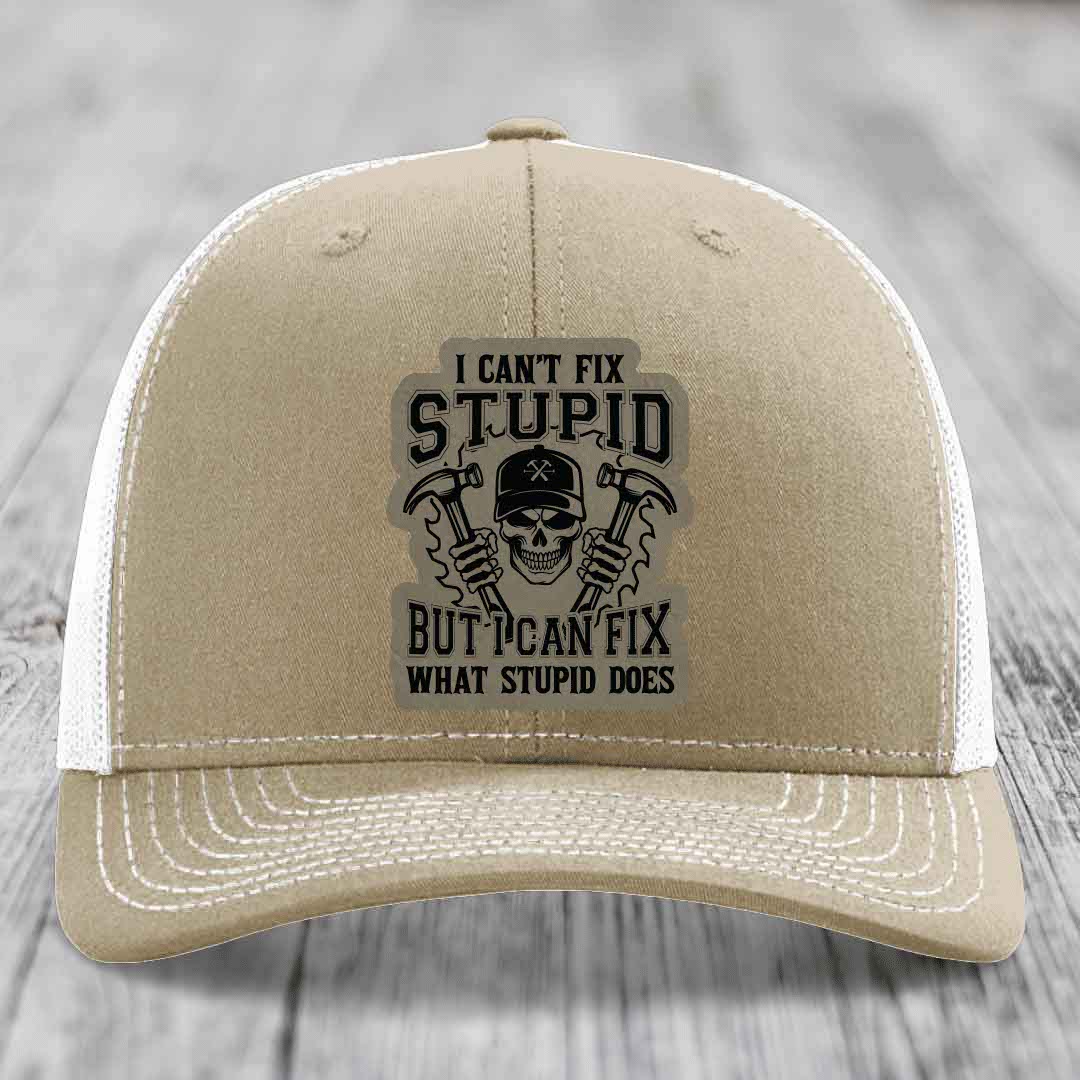 I Cant Fix Stupid But I Can Fix What Stupid Does - Leather Patch Hat - Light Brown to Black Patch - Richardson 112 Snapback Trucker Hat