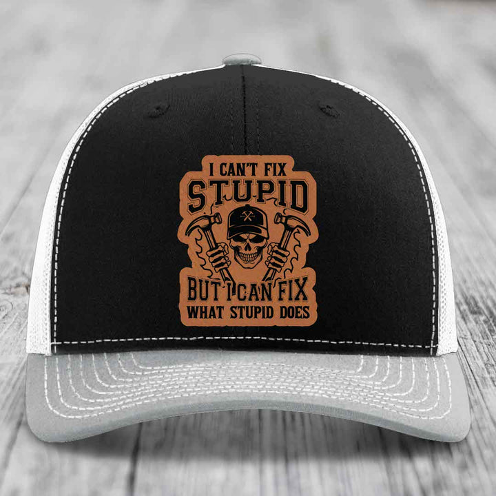 I Cant Fix Stupid But I Can Fix What Stupid Does - Leather Patch Hat - Rawhide to Black Patch - Richardson 112 Snapback Trucker Hat